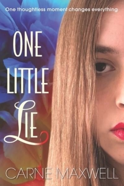 Cover for Carne Maxwell · One Little Lie (Paperback Bog) (2020)