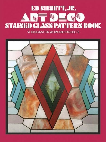 Cover for Sibbett, Ed, Jr. · Art Deco Stained Glass Pattern Book - Dover Stained Glass Instruction (MERCH) (2000)