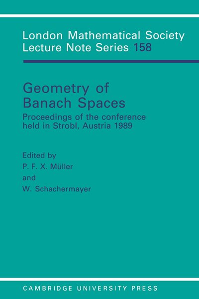 Cover for P F X Muller · Geometry of Banach Spaces: Proceedings of the Conference Held in Strobl, Austria 1989 - London Mathematical Society Lecture Note Series (Paperback Book) (1991)