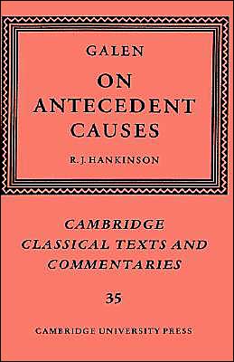 Cover for Galen · Galen: On Antecedent Causes - Cambridge Classical Texts and Commentaries (Hardcover Book) (1998)