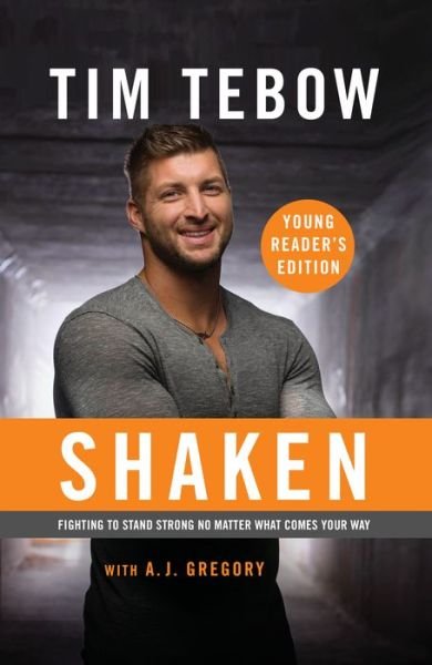 Cover for Tebow Tim · Shaken: Young Reader's Edition: Fighting to Stand Strong No Matter What Comes your Way (Paperback Book) (2020)