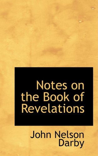 Cover for John Nelson Darby · Notes on the Book of Revelations (Inbunden Bok) (2008)