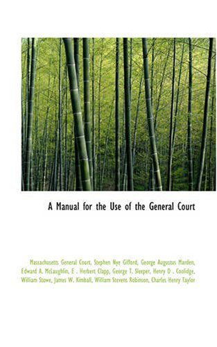 Cover for Massachusetts General Court · A Manual for the Use of the General Court (Paperback Book) (2008)