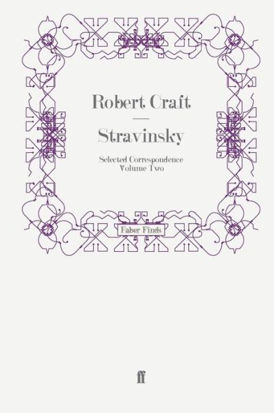 Cover for Robert Craft · Stravinsky: Selected Correspondence Volume 2 (Paperback Book) [Main edition] (2008)