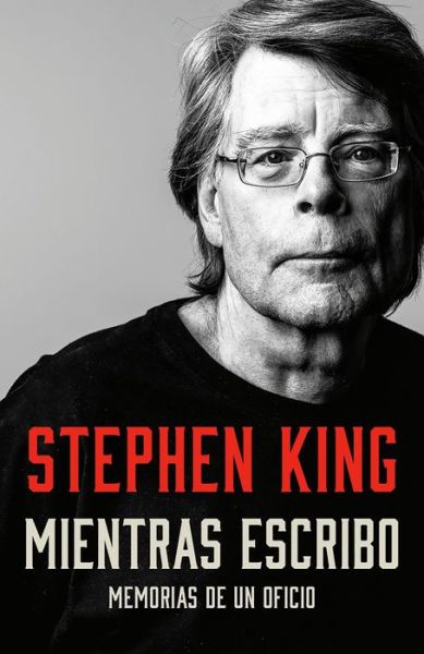 Cover for Stephen King · Mientras escribo Memorias de un oficio (Paperback Bog) (2021)