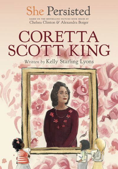 Cover for Kelly Starling Lyons · She Persisted: Coretta Scott King - She Persisted (Hardcover Book) (2022)