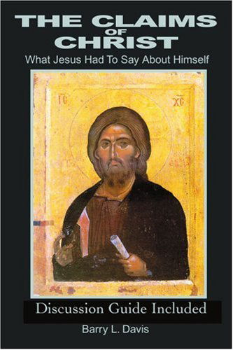 Cover for Barry Davis · The Claims of Christ: What Jesus Had to Say About Himself (Paperback Book) (2001)