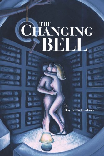 The Changing Bell - Roy Richardson - Books - iUniverse, Inc. - 9780595292509 - October 9, 2003