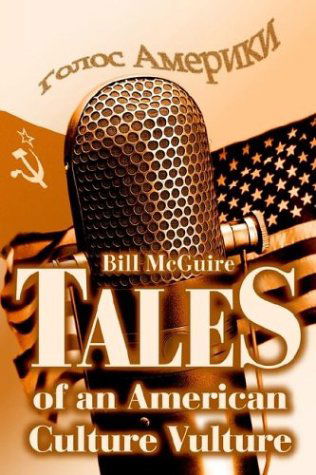 Cover for Bill Mcguire · Tales of an American Culture Vulture (Hardcover Book) (2003)