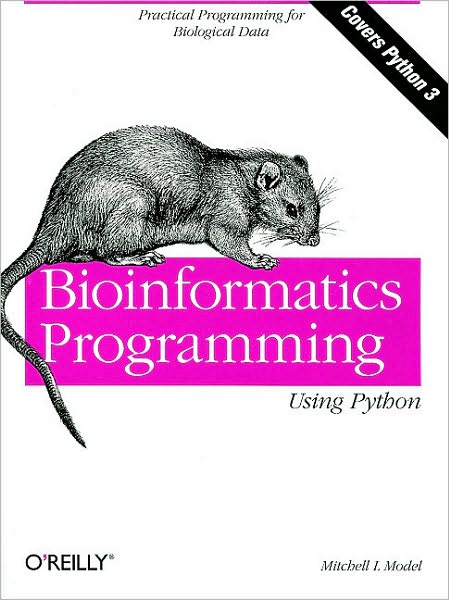 Bioinformatics Programming Using Python - Animal Guide - Mitchell Model - Bøker - O'Reilly Media - 9780596154509 - 19. januar 2010