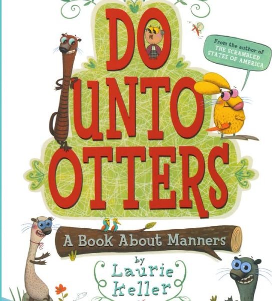 Cover for Laurie Keller · Do Unto Otters: a Book About Manners (Hardcover Book) [Turtleback School &amp; Library Binding edition] (2009)