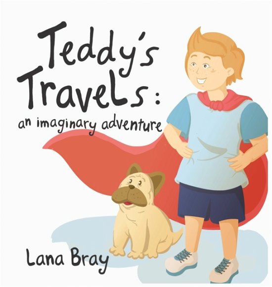 Cover for Lana Bray · Teddy's Travels (Innbunden bok) (2021)