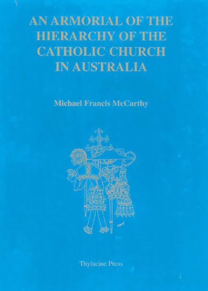 Cover for Michael McCarthy · An Armorial of the Hierarchy of the Catholic Church in Australia (Gebundenes Buch) (1998)