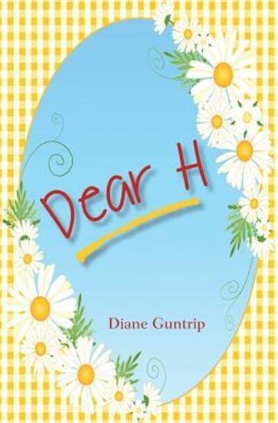 Cover for Diane Guntrip · Dear H (Paperback Book) (2014)