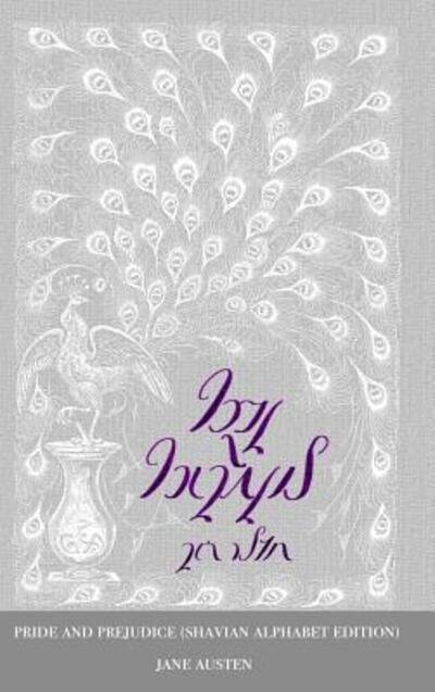 Cover for Jane Austen · Pride and Prejudice (Bok) [Shavian Alphabet edition] (2019)