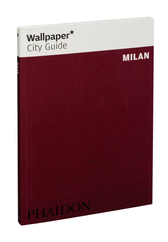 Cover for Wallpaper* · Wallpaper City Guide: Milan (Book) (2015)