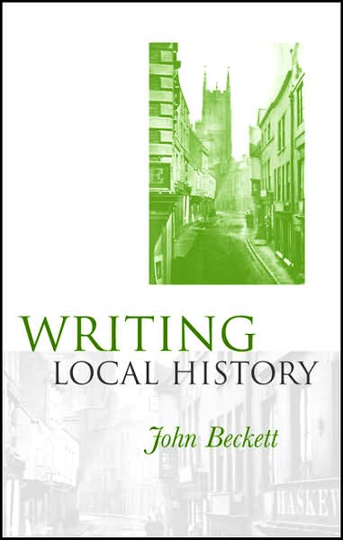 Cover for John Beckett · Writing Local History (Hardcover Book) (2007)