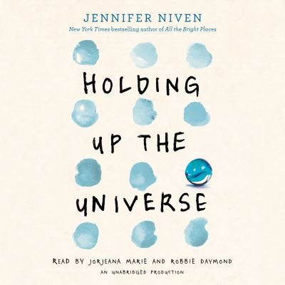 Cover for Jennifer Niven · Holding Up the Universe (CD) (2016)