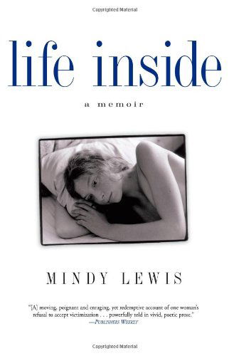 Cover for Mindy Lewis · Life Inside: a Memoir (Paperback Book) [Reprint edition] (2003)