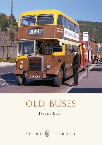 Cover for David Kaye · Old Buses - Shire album (Paperback Book) [2 Revised edition] (2006)