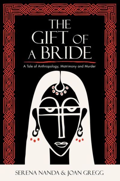 Cover for Serena Nanda · The Gift of a Bride: A Tale of Anthropology, Matrimony and Murder (Pocketbok) (2009)