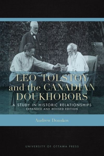 Cover for Andrew Donskov · Leo Tolstoy and the Canadian Doukhobors: A Study in Historic Relationships. Expanded and Revised Edition (Paperback Book) (2019)