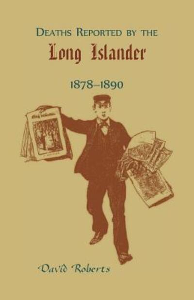 Cover for David Roberts · Deaths reported by the Long Islander, 1878-1890 (Book) (2019)