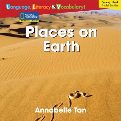 Cover for National Geographic Learning · Windows on Literacy Language, Literacy &amp; Vocabulary Emergent (Social Studies): Places on Earth (Paperback Book) (2007)