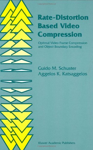 Cover for Guido M. Schuster · Rate-Distortion Based Video Compression: Optimal Video Frame Compression and Object Boundary Encoding (Hardcover Book) [1997 edition] (1996)