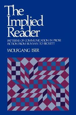 Cover for Wolfgang Iser · The Implied Reader: Patterns of Communication in Prose Fiction from Bunyan to Beckett (Paperback Book) (1974)