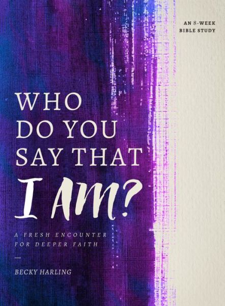 Cover for Becky Harling · Who Do You Say that I AM? (Pocketbok) (2018)