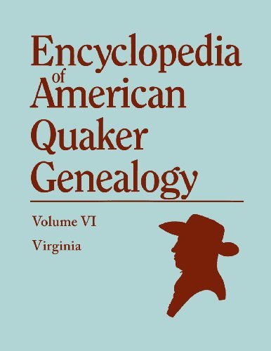 Encyclopedia of American Quaker Genealogy, Vol. 6: Virginia - William W. Hinshaw - Böcker - Genealogical Publishing Company - 9780806305509 - 14 februari 2014