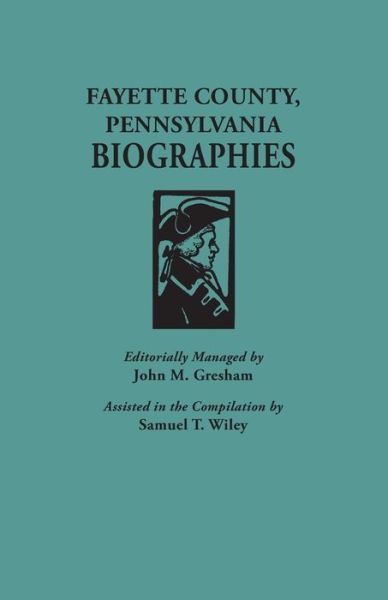 Cover for John M Gresham · Fayette County, Pennsylvania, Biographies (Paperback Book) (2014)