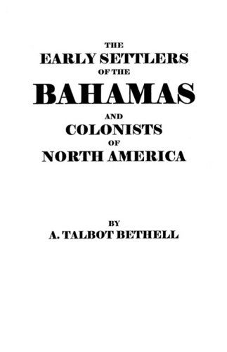 Cover for Bethell · The Early Settlers of the Bahamas and Colonists of North America (Paperback Book) [3 Revised edition] (2009)