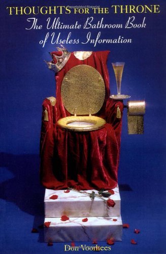Cover for Donal Voorhees · Thoughts for the Throne: the Ultimate Bathroom Book of Useless Information (Paperback Book) [Carol Pub. Group Ed edition] (1995)