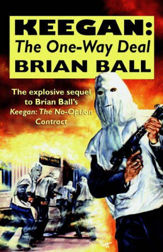 Brian Ball · Keegan: the One-way Deal (Taschenbuch) (2003)