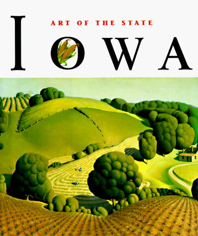 Iowa: The Spirit of America - Art of the State - Diana Landau - Książki - Abrams - 9780810955509 - 1 marca 1998