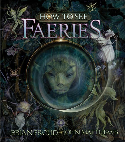 Cover for John Matthews · How to See Faeries (Hardcover bog) (2011)