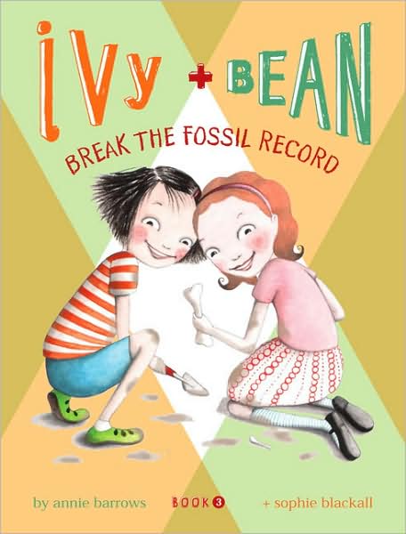 Ivy and Bean Break the Fossil Record - Annie Barrows - Bøger - Chronicle Books - 9780811862509 - 29. februar 2008