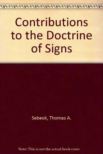 Cover for Thomas A. Sebeok · Contributions to the Doctrine of Signs (Hardcover Book) (1986)