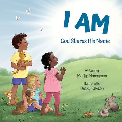 Cover for Marlys Honeyman · I Am: God Shares His Name (Board book) (2021)