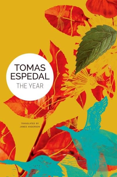 Cover for Tomas Espedal · The Year: A Novel (Hardcover bog) (2021)