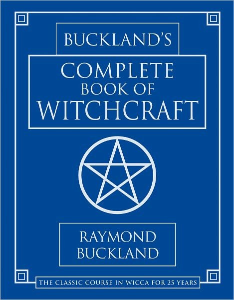 Cover for Raymond Buckland · Bucklands Complete Book of Witchcraft (Bog) [Revised edition] (2002)