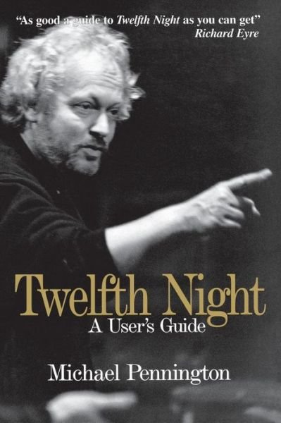 Cover for Michael Pennington · Twelfth Night: A User's Guide - Limelight (Paperback Book) (2000)