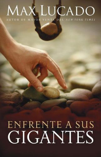 Cover for Max Lucado · Enfrente a Sus Gigantes: the God Who Made a Miracle out of David Stands Ready to Make One out of You (Taschenbuch) [Spanish, Annotated edition] (2006)