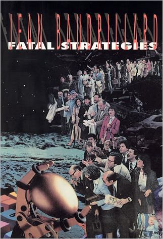 Fatal Strategies - Semiotext (e) / Double agents - Jean Baudrillard - Books - Autonomedia - 9780936756509 - 1990