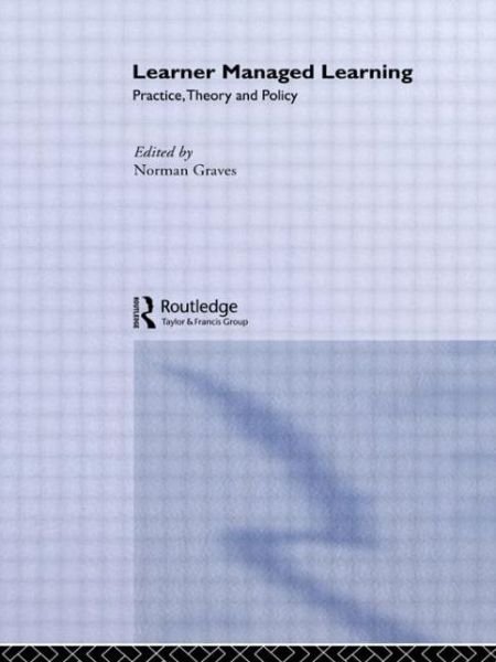 Cover for Graves · Learner Managed Learning: Practice, Theory and Policy (Pocketbok) (1994)