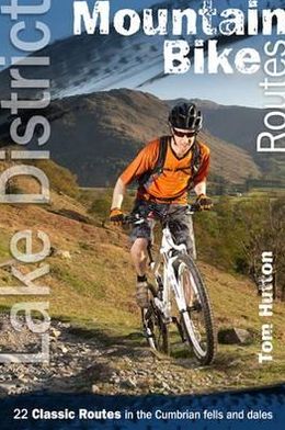 Lake District Mountain Bike Routes - Tom Hutton - Books - Out There Guides Ltd - 9780957364509 - May 1, 2013