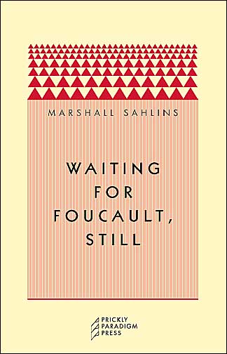 Waiting for Foucault, Still - Marshall Sahlins - Books - The University of Chicago Press - 9780971757509 - August 1, 2002