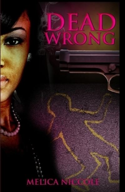 Cover for Melica Niccole · Dead Wrong (Paperback Book) (2016)